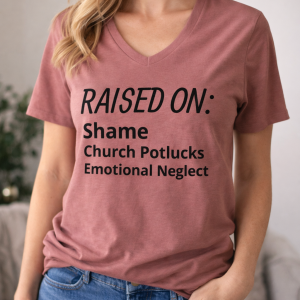 Raised On: Shame, Church Potlucks, and Emotional Neglect