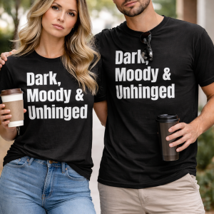 Dark, Moody & Unhinged