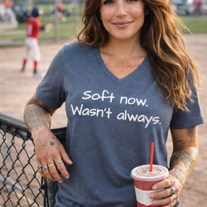 Soft now. Wasn’t always.