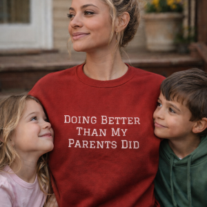 Better than my parents