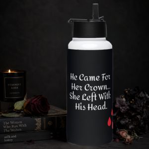 He Came For Her Crown… She Left With His Head- Water Bottle
