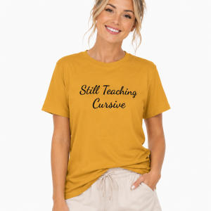 Still Teaching Cursive (Women’s Tee)